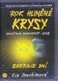 Rok hliněné krysy - Energie dní. Spočítaná budoucnost - 2008