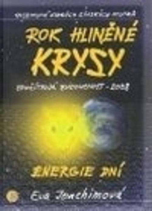 Rok hliněné krysy - Energie dní. Spočítaná budoucnost - 2008