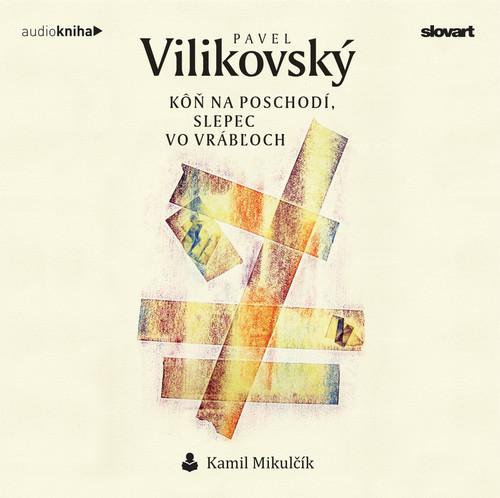 Kôň na poschodí, slepec vo Vrábľoch - CD (audiokniha)