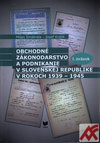 Obchodné zákonodarstvo a podnikanie v Slovenskej republike 1939-1945 (I.-II. zv