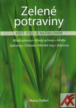 Zelené potraviny. Když jídlo je naším lékem
