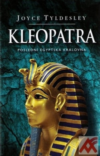 Kleopatra. Poslední egyptská královna
