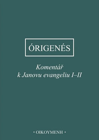 Komentář k Janovu evangeliu I–II
