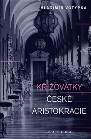 Křižovatky české aristokracie