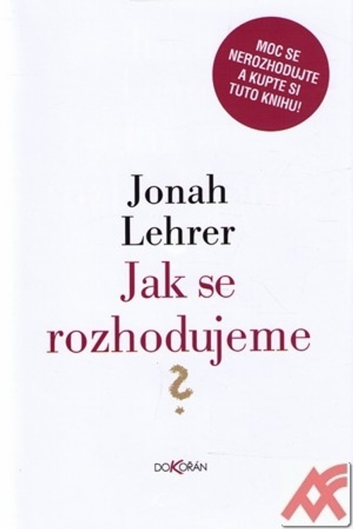 Jak se rozhodujeme