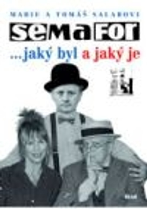 Semafor ... jaký byl a jaký je