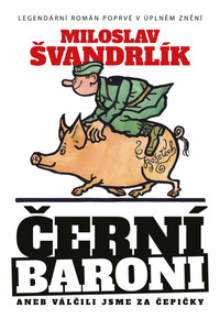 Černí baroni aneb válčili jsme za Čepičky