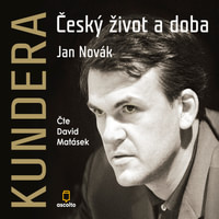 Kundera: Český život a doba