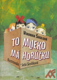 To mlieko má horúčku