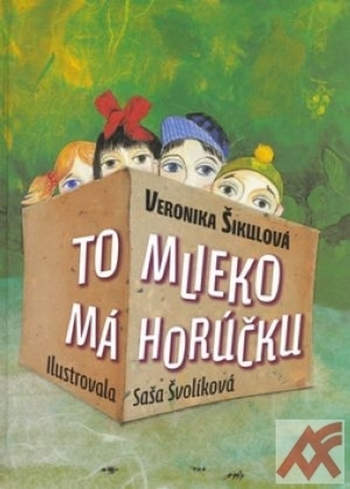 To mlieko má horúčku