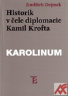 Historik v čele diplomacie. Kamil Krofta