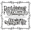 God Willin' & The Creek Don't Rise - CD