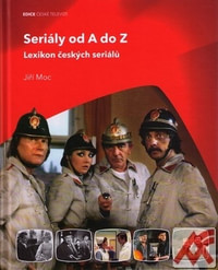 Seriály od A do Z. Lexiko českých seriálů