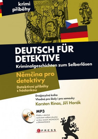 Němčina pro detektivy - Detektivní příběhy s hádankou / Deutsch für Detektive -