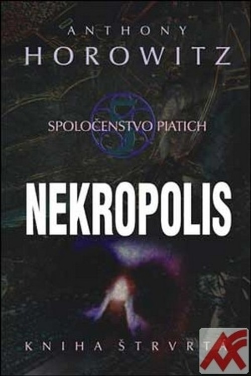 Nekropolis. Spoločenstvo piatich - kniha štvrtá