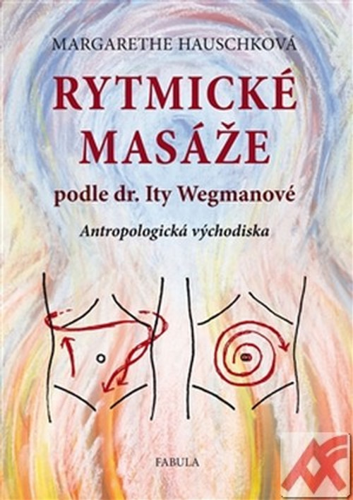 Rytmické masáže podle dr. Ity Wegmanové