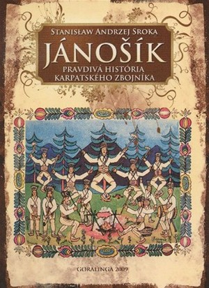 Jánošík. Pravdivá história karpatského zbojníka