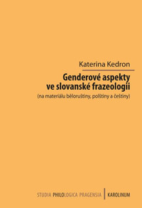 Genderové aspekty ve slovanské frazeologii (na materiálu běloruštiny, polštiny a