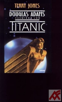 Douglas Adams - Vesmírná loď Titanic
