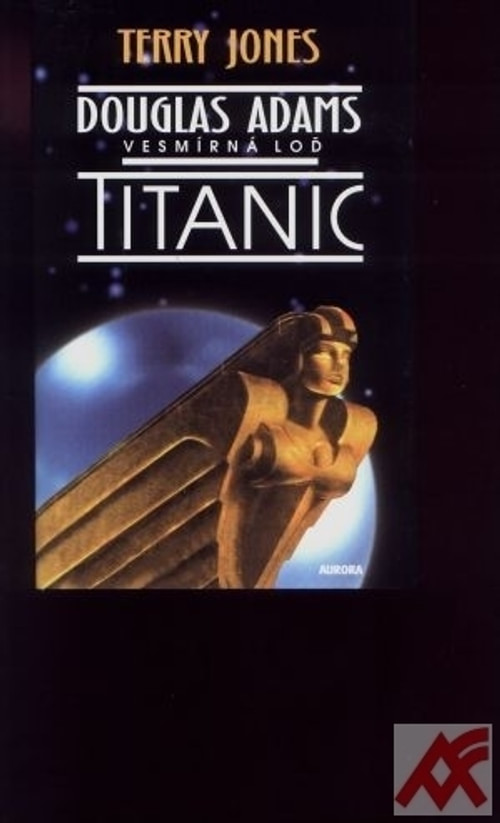Douglas Adams - Vesmírná loď Titanic