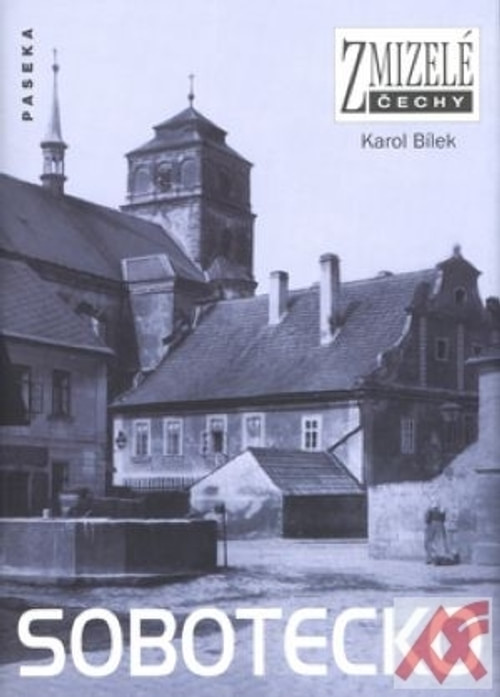 Sobotecko - Zmizelé Čechy