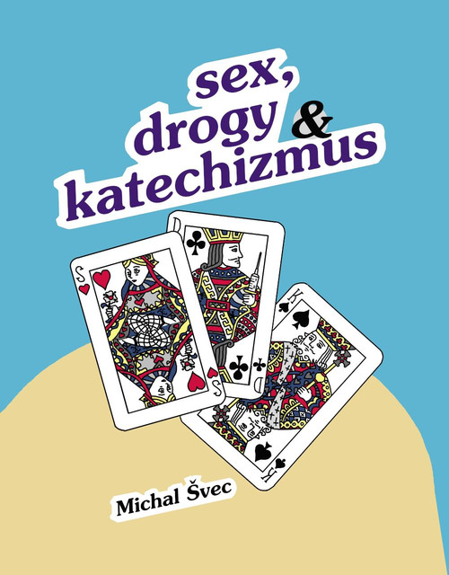 Sex, drogy a katechizmus