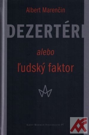 Dezertéri alebo ľudský faktor