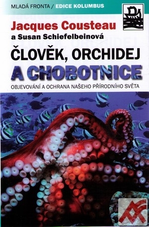 Člověk, orchidej a chobotnice
