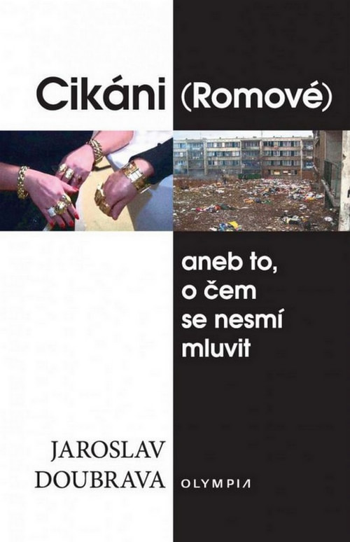 Cikáni (Romové) aneb to, o čem se nesmí mluvit