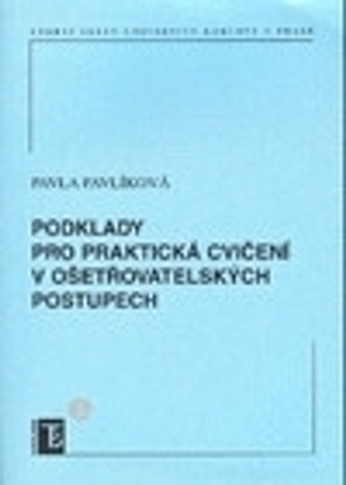 Podklady pro praktická cvičení v ošetřovatelských postupech