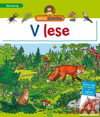 V lese - Bystrá hlavička!