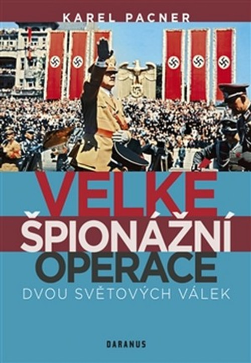 Velké špionážní operace dvou světových válek