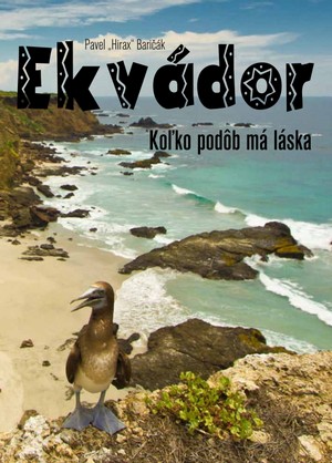 Ekvádor. Koľko podôb má láska