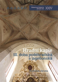 Hradní kaple III. doba poděbradská a jagellonská