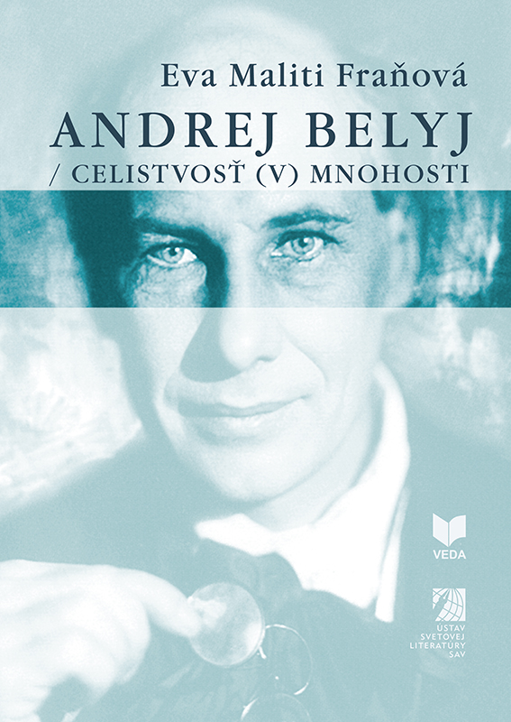 Andrej Belyj / Celistvosť (v) mnohosti