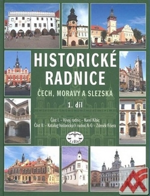 Historické radnice Čech, Moravy a Slezska I.