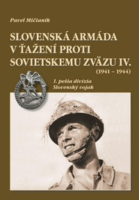 Slovenská armáda v ťažení proti Sovietskemu zväzu IV.
