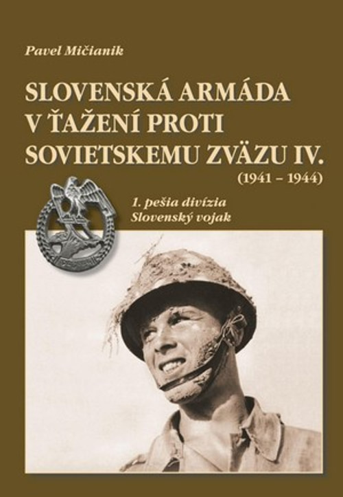 Slovenská armáda v ťažení proti Sovietskemu zväzu IV.