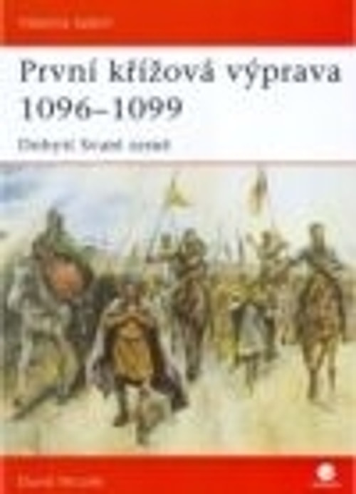 První křížová výprava 1096-1099. Dobytí Svaté země