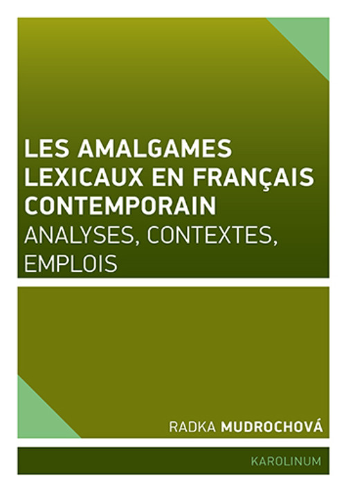 Les amalgames lexicaux en français contemporain
