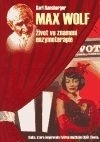 Max Wolf. Život ve znamení enzymoterapie