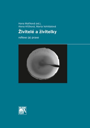 Živitelé a živitelky. Reflexe (a) praxe