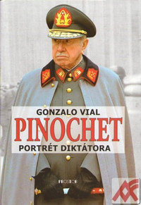 Pinochet. Portrét diktátora