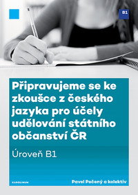 Připravujeme se ke zkoušce z českého jazyka pro účely udělování státního občanství ČR