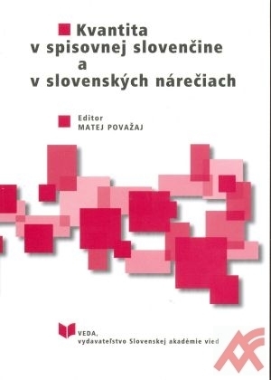 Kvantita v spisovnej slovenčine a v slovenských nárečiach