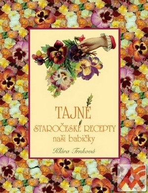 Kniha Tajné staročeské recepty naší babičky - Klára Trnková