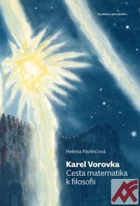Karel Vorovka. Cesta matematika k filosofii