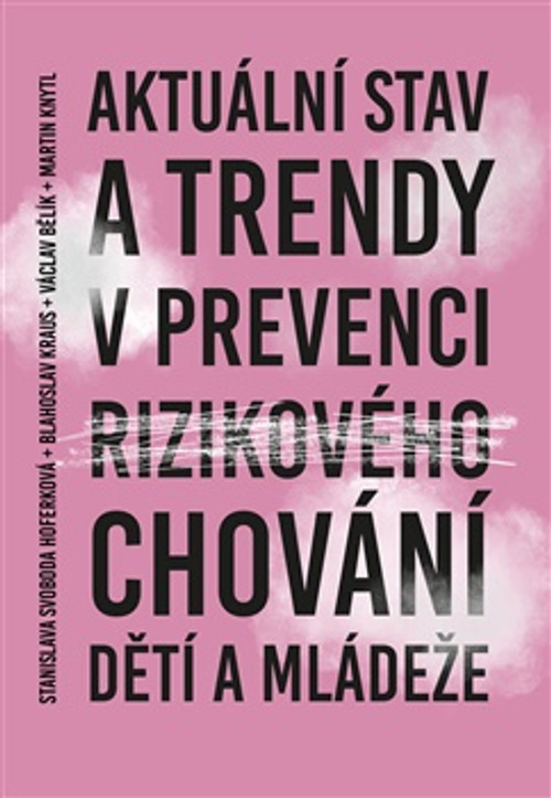 Aktuální stav a trendy v prevenci rizikového chování dětí a mládeže