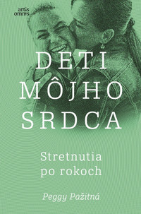 Deti môjho srdca. Stretnutia po rokoch