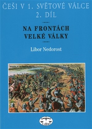 Češi v 1. světové válce 2. díl - Na frontách Velké války